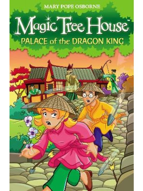 MAGIC TREE HOUSE 14: PALACE OF THE DRAGON KING