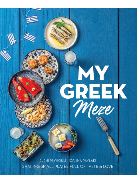 MY GREEK MEZE - SHARING SMALL PLATES FULL OF TASTE & LOVE PB