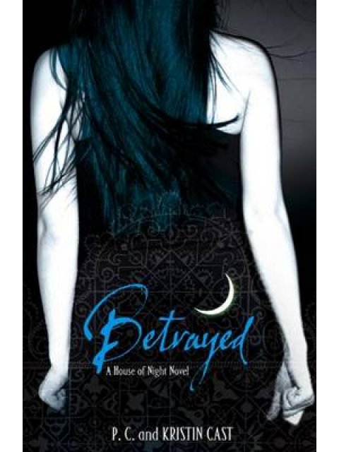 A HOUSE OF NIGHT NOVEL 2: BETRAYED PB B FORMAT