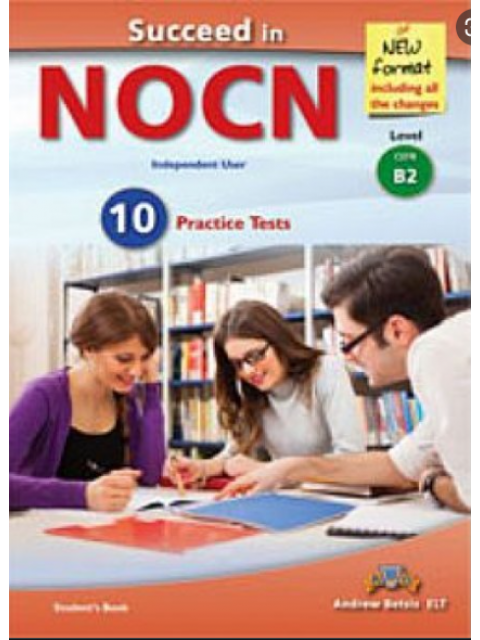 SUCCEED IN NOCN B2 10 PRACTICE TESTS SELF STUDY EDITION NEW FORMAT 2015