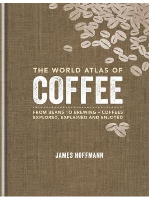 THE WORLD ATLAS OF COFFEE HC BBK