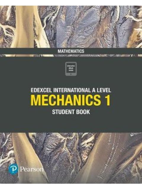 EDEXCEL INTERNATIONAL A LEVEL MECHANICS 1