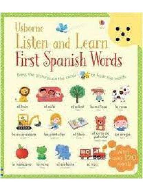 USBORNE : LISTEN AND LEARN FIRST WORDS IN SPANISH PB