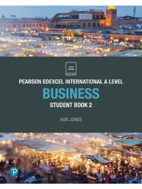 PEARSON EDEXCEL INTERNATIONAL A LEVEL BUSINESS STUDENT BOOK 2