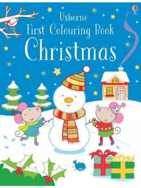 USBORNE : FIRST CHRISTMAS COLOURING BOOK PB