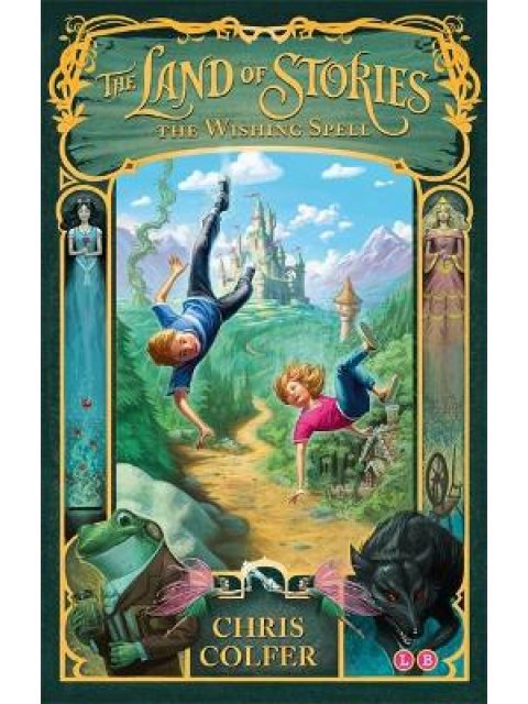 THE LAND OF STORIES 1: THE WISHING SPELL PB