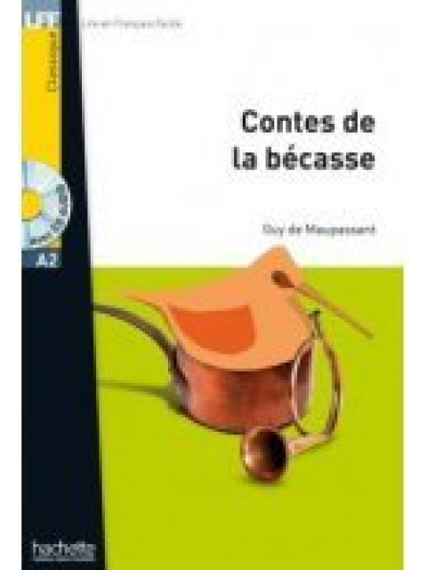 LFF CLASSIQUES: LES CONTES DE LA BECASSE A2 (+ AUDIO CD)