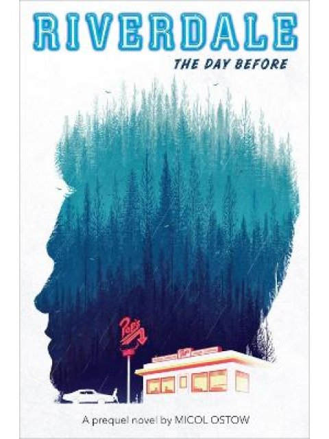 THE DAY BEFORE VOL.1 (RIVERDALE): A PREQUEL NOVEL PB