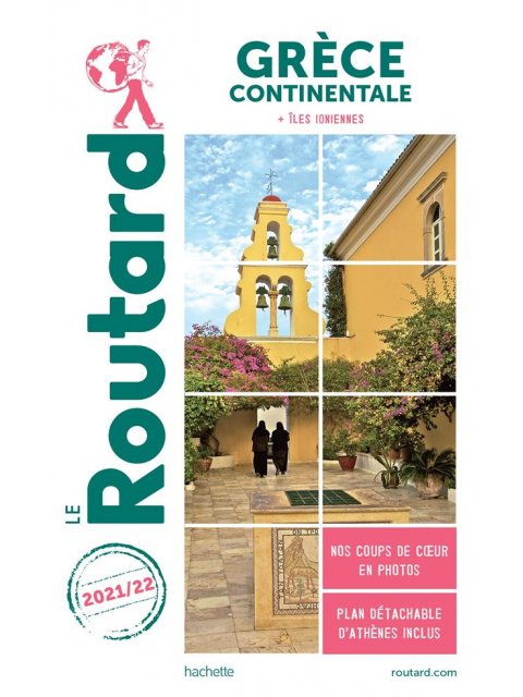 GUIDE DU ROUTARD GRECE CONTINENTALE 2021/2022 (AVEC LES ILES IONIENNES) POCHE