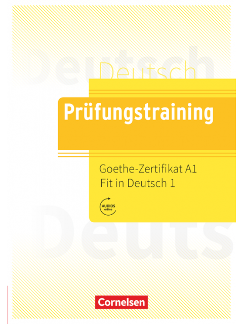 PRUEFUNGSTRAINING GOETHE-ZERTIFIKAT A1:FIT IN DEUTSCH 1