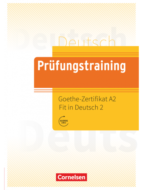 PRUEFUNGSTRAINING GOETHE-ZERTIFIKAT A2:FIT IN DEUTSCH 2