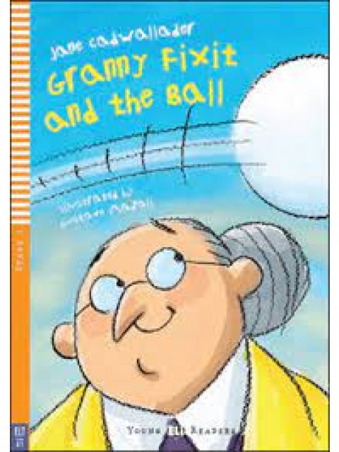 GRANNY FIXIT AND THE BALL (+ DOWNLOADABLE MULTIMEDIA)