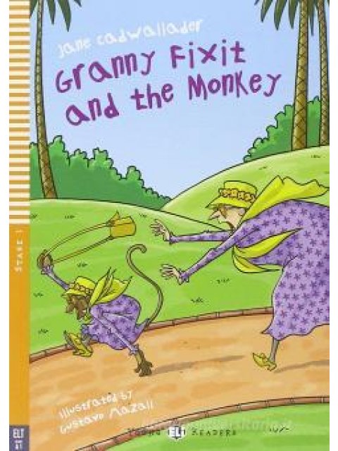 GRANNY FIXIT AND THE MONKEY (+ DOWNLOADABLE MULTIMEDIA)
