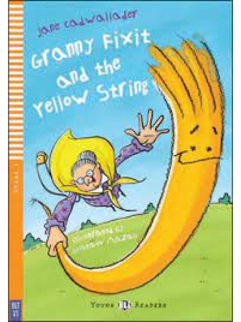 GRANNY FIXIT AND THE YELLOW STRING (+ DOWNLOADABLE MULTIMEDIA)