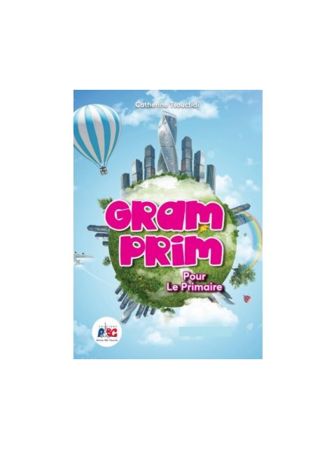 GRAM PRIM POUR LE PRIMAIRE LIVRE D'ELEVE