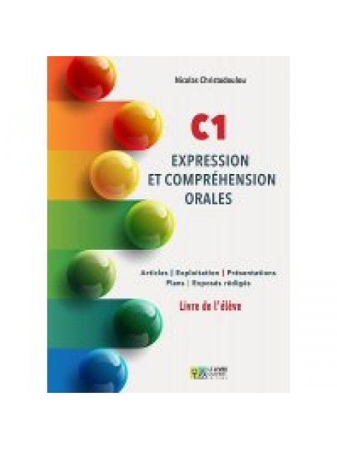 C1 - EXPRESSION ET COMPREHENSION ORALES LIVRE D'ELEVE