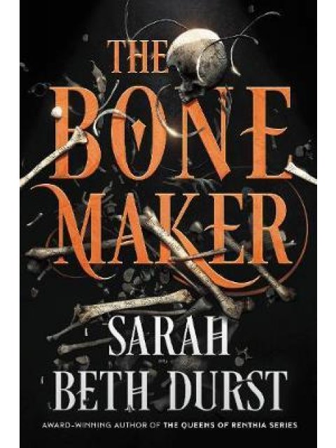 THE BONE MAKER : A NOVEL