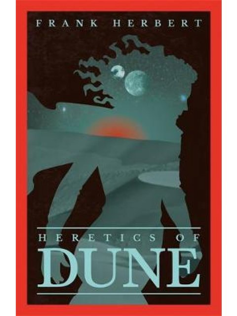 THE DUNE NOVELS HERETICS OF DUNE