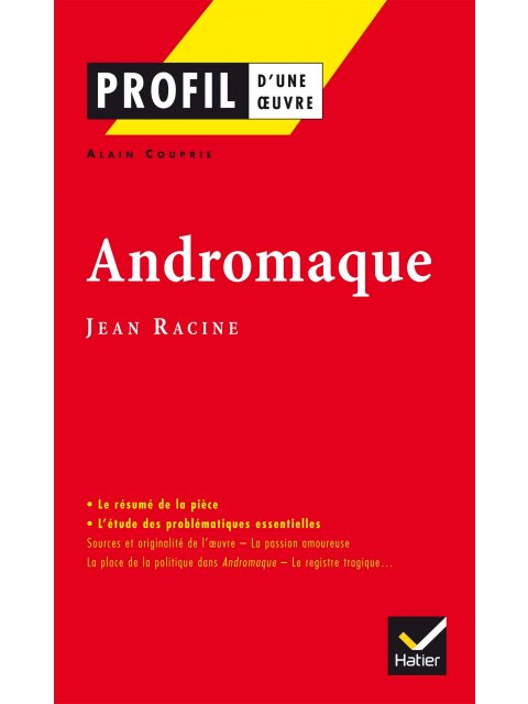PROFIL D'UNE OEUVRE : ANDROMAQUE POCHE