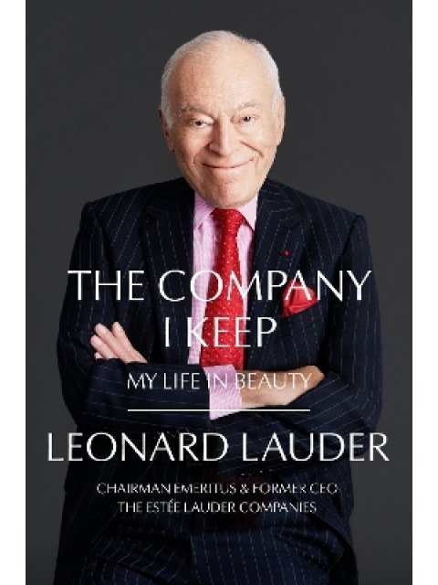 The Company I Keep : My Life in Beauty