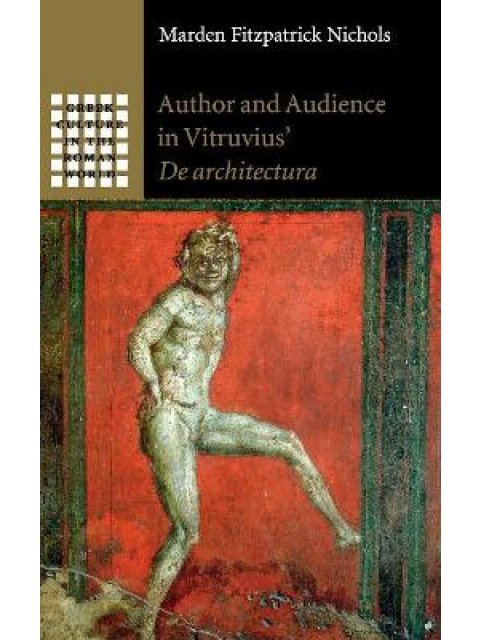 AUTHOR AND AUDIENCE IN VITRUVIU'S DE ARCHITECTURA