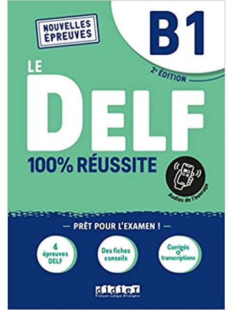 LE DELF 100% REUSSITE B1 2ND ED