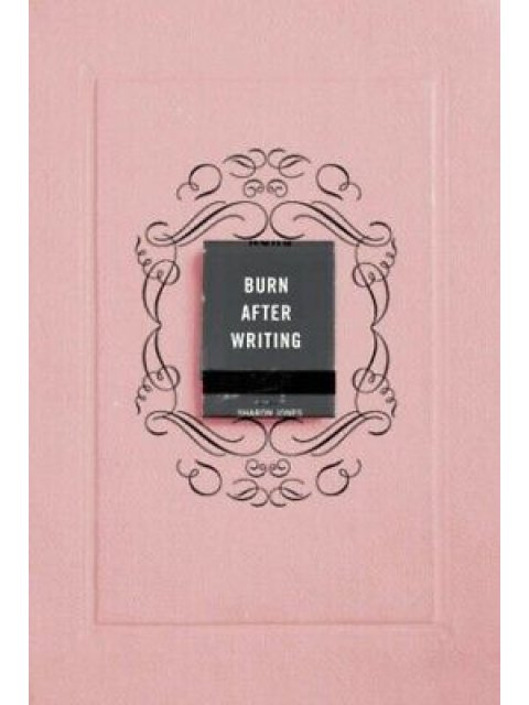BURN AFTER WRITING
