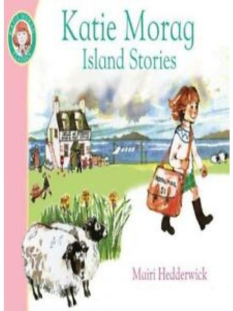 KATIE MORAG'S ISLAND STORIES PB