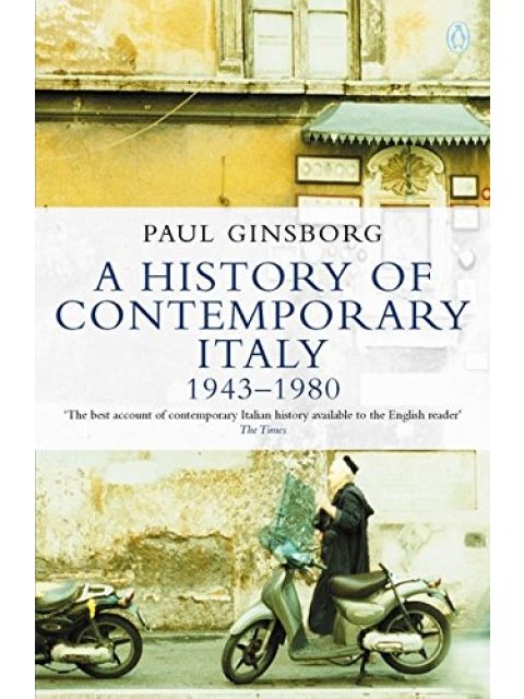 A HISTORY OF CONTEMPORARY ITALY :1943-80