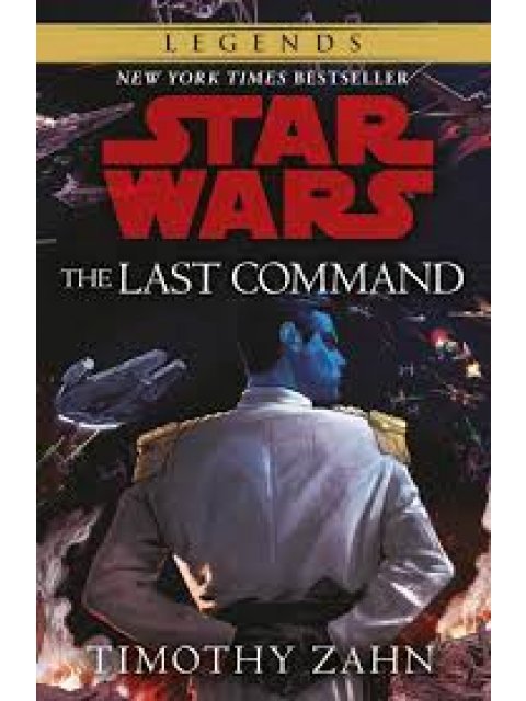 THE LAST COMMAND : BOOK 3 (STAR WARS THRAWN TRILOGY) PB