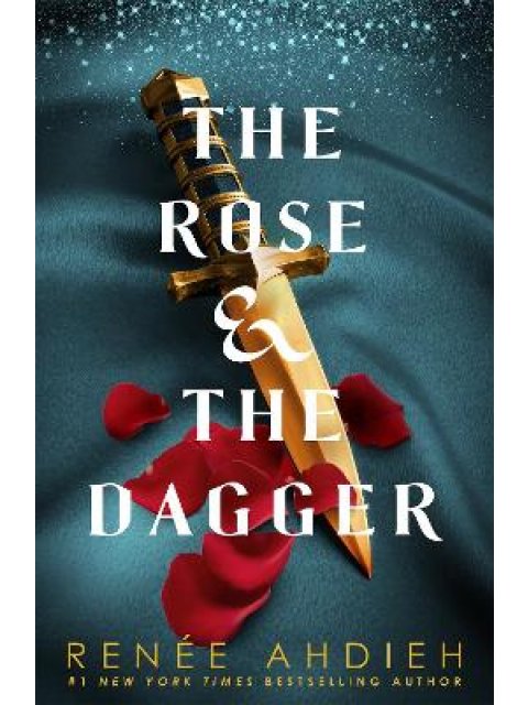 THE ROSE AND THE DAGGER : THE WRATH AND THE DAWN BOOK 2