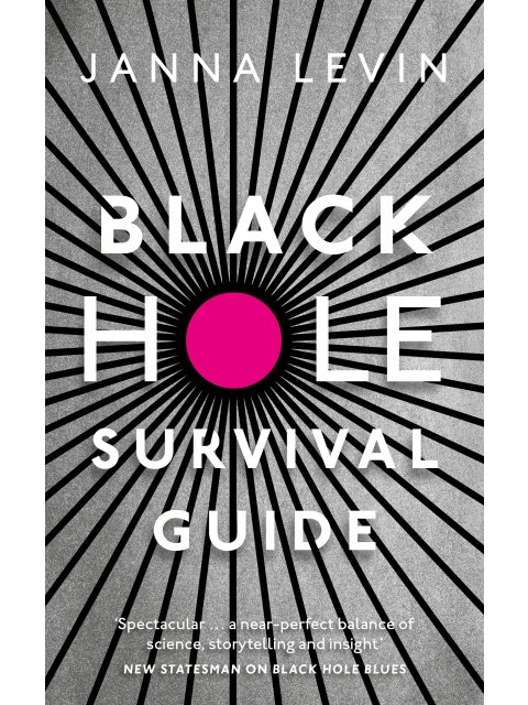 BLACK HOLE SURVIVAL GUIDE HC