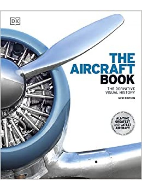 The Aircraft Book : The Definitive Visual History
