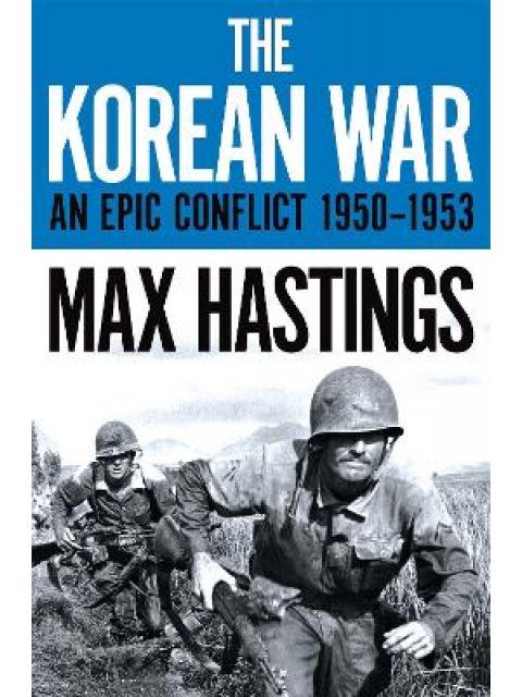 THE KOREAN WAR. AN EPIC CONFLICT