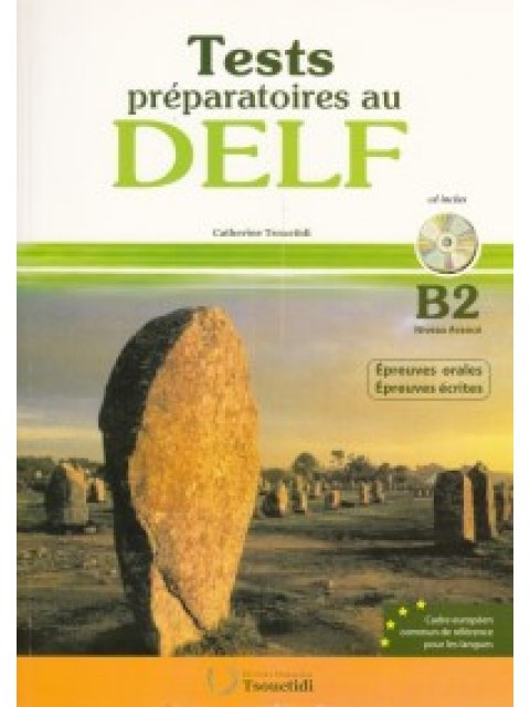 TEST PREPARATOIRES AU DELF B2 ECRIT + ORAL CORRIGES N/E