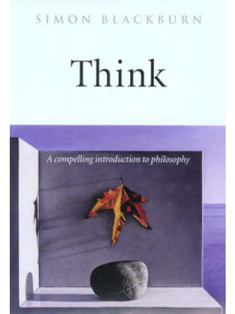 THINK: A COMPELLING INTRODUCTION TO PHILOSOPHY