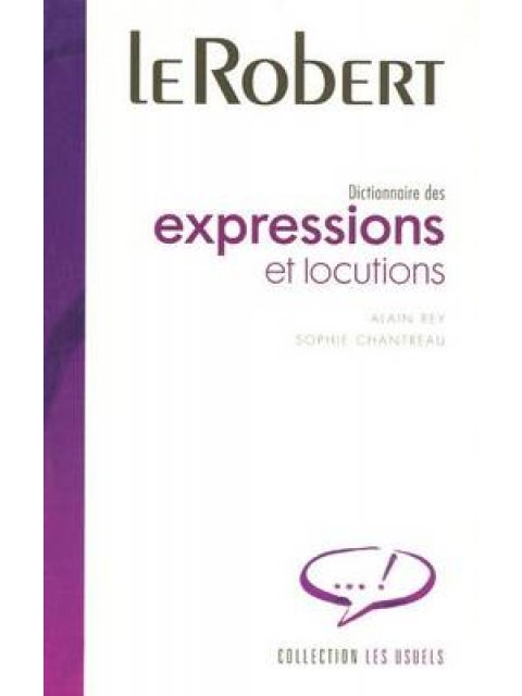 LE ROBERT DICTIONNAIRE DES EXPRESSIONS ET LOCUTIONS  FL