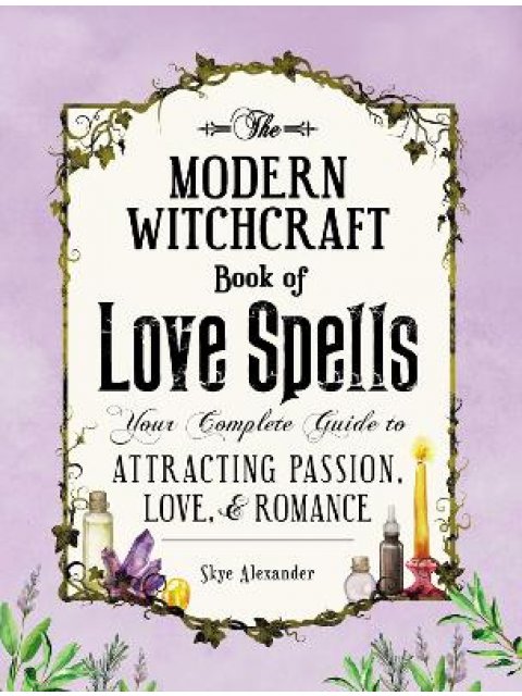 THE MODERN WITCHCRAFT BOOK OF LOVE SPELLS HC
