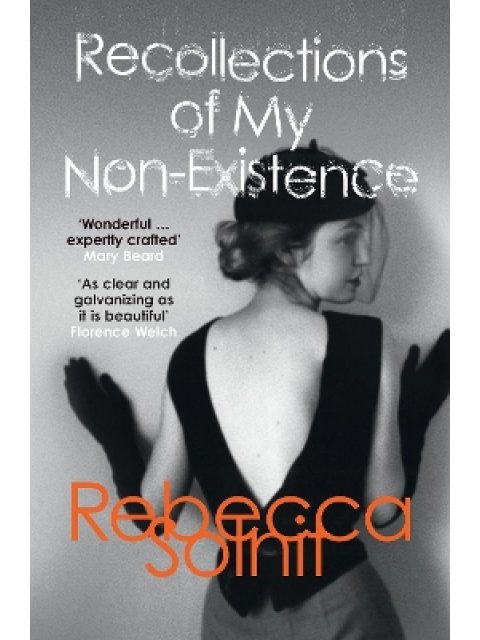 RECOLLECTIONS OF MY NON EXISTENCE