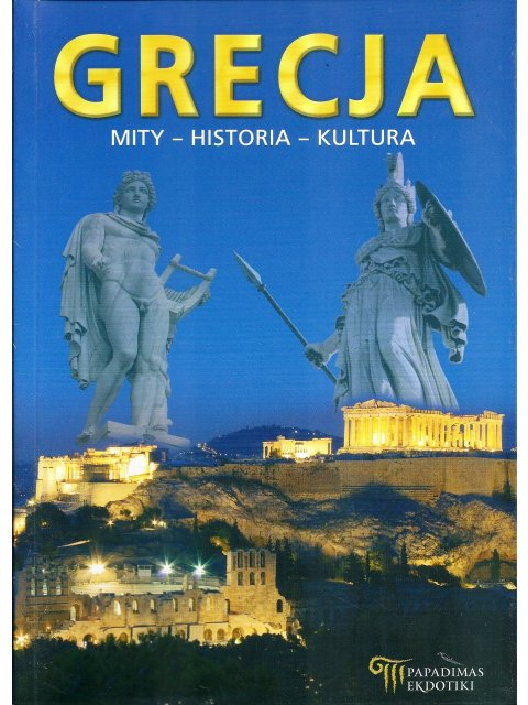 GRECJA MITY, HISTORIA, KULTURA