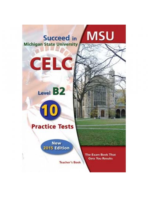 SUCCEED IN MSU CELC B2 10 PRACTICE TESTS TCHR'S 2015