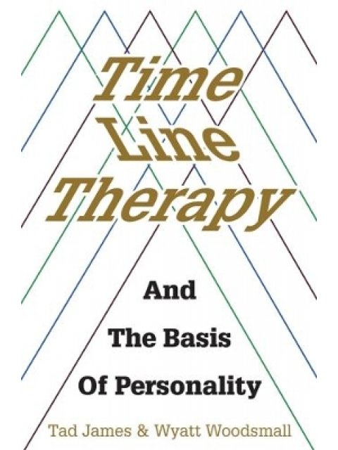 THE TIME LINE THERAPY AND THE BASIS OF PERSONALITY PB
