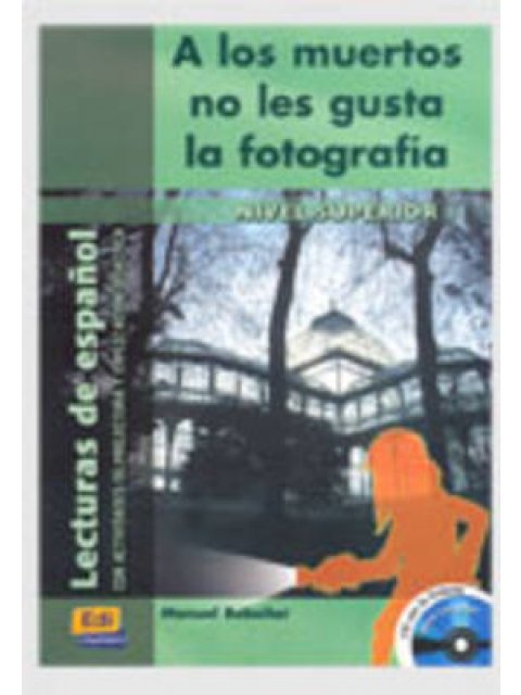 A LOS MUERTOS NO LES GUSTA LA FOTOGRAFIA (+ CD)