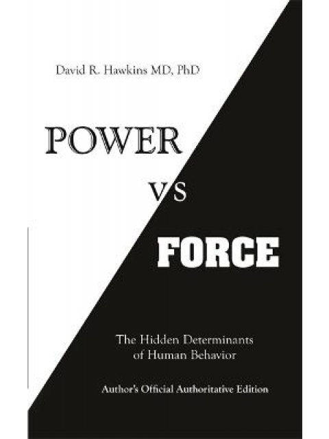 POWER VS. FORCE : THE HIDDEN DETERMINANTS OF HUMAN BEHAVIOUR