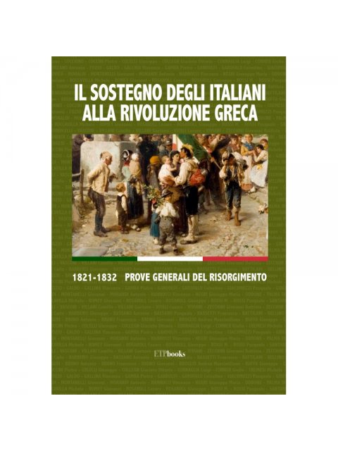 IL SOSTEGNO DEGLI ITALIANI ALLA RIVOLUZIONE GRECA