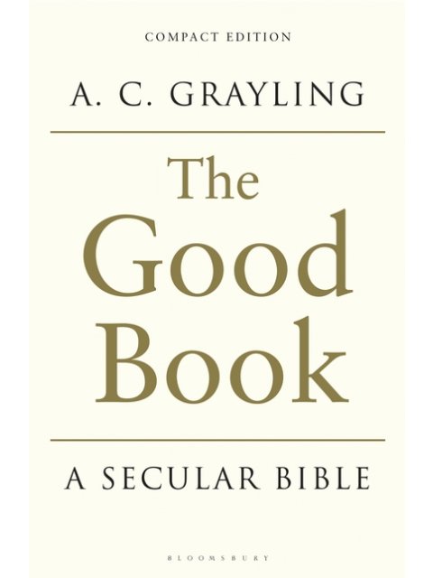 THE GOOD BOOK: A SECULAR BIBLE HC