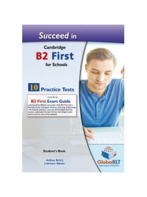 SUCCEED IN CAMBRIDGE B2 FIRST FOR SCHOOLS 10 PRACTICE TESTS SB