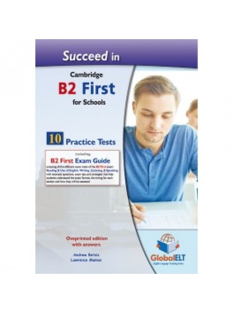 SUCCEED IN CAMBRIDGE B2 FIRST FOR SCHOOLS 10 PRACTICE TESTS TCHRS