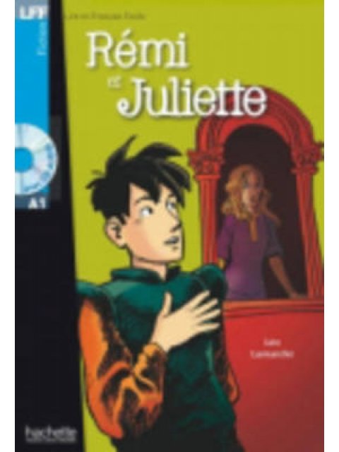 LFF : REMI ET JULIETTE A1 (+ AUDIO CD)