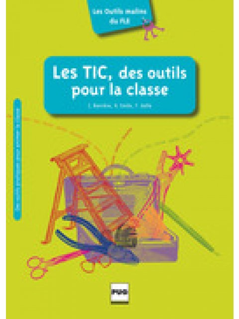 LES TICS, DES OUTILS POUR LA CLASSE